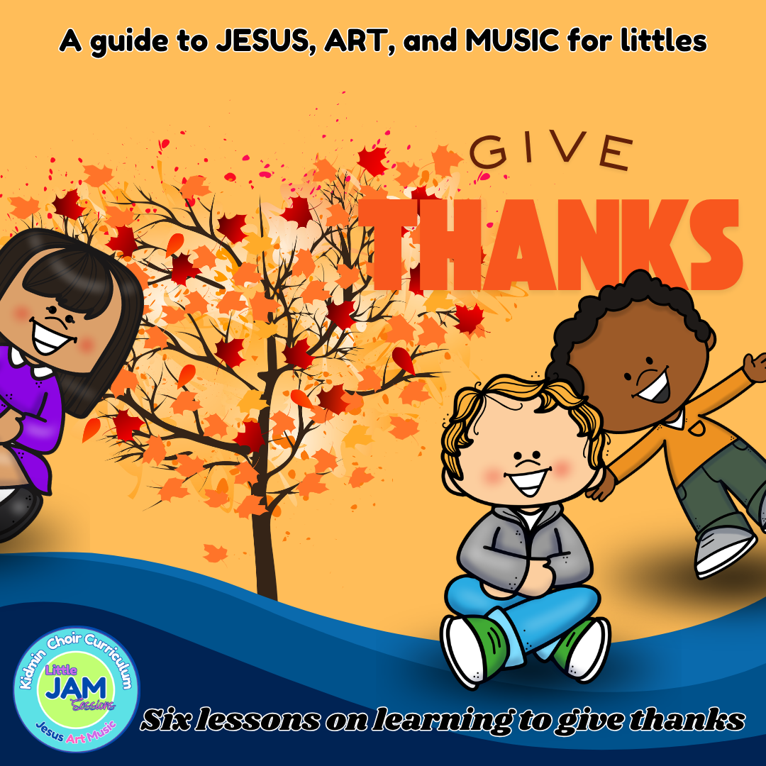 Little JAM Sessions: Give Thanks